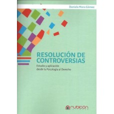 Resolución de Controversias, Estudio y Aplicación Desde la Psicología al Derecho